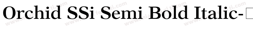 Orchid SSi Semi Bold Italic字体转换